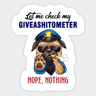 let me check my giveashitometer nope nothing smoking meme Sticker